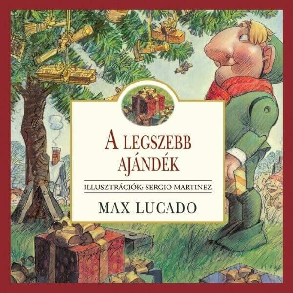 Max Lucado - A legszebb ajándék
