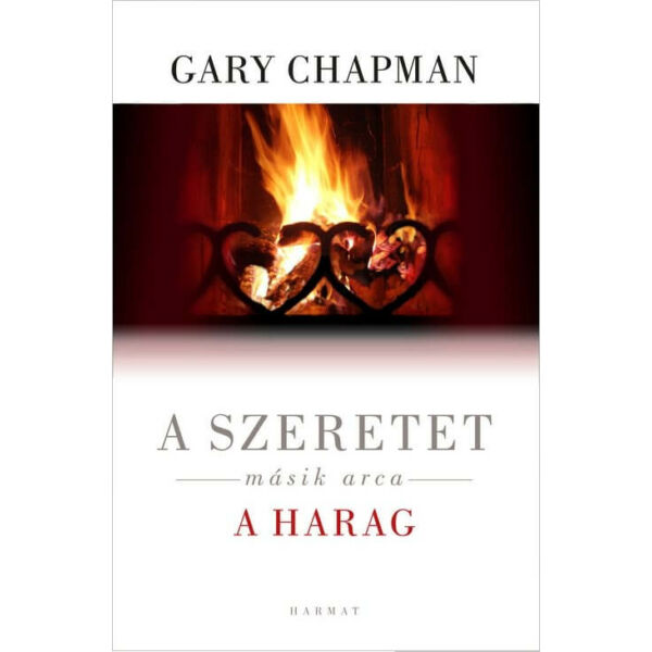 Gary Chapman - A szeretet másik arca - a harag