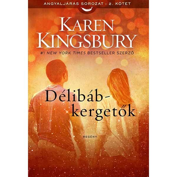 Karen Kingsbury - Délibáb-kergetők