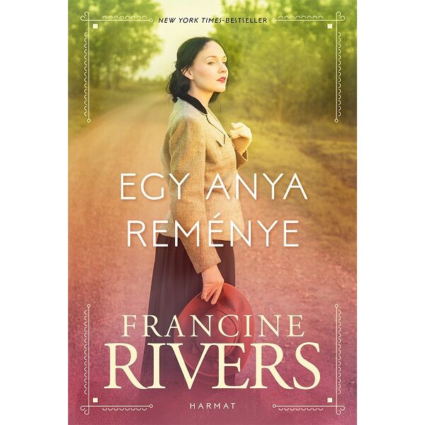 Francine Rivers - Egy anya reménye