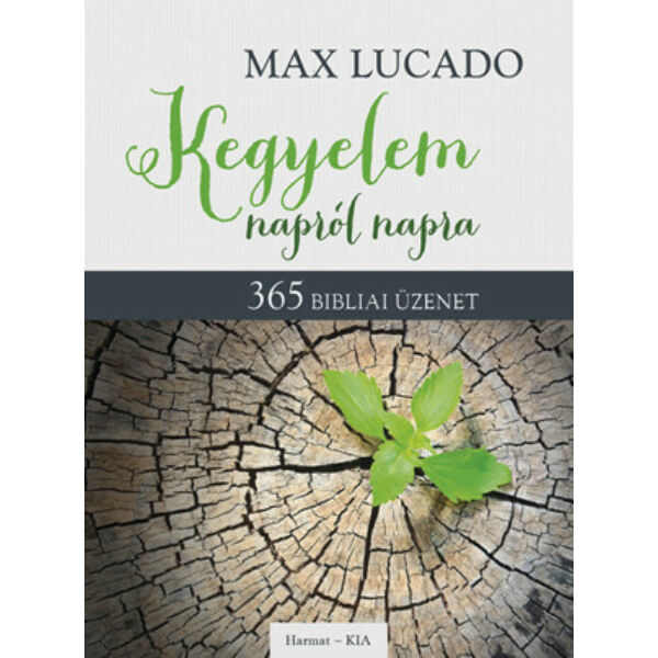 Max Lucado - Kegyelem napról napra - 365 bibliai üzenet
