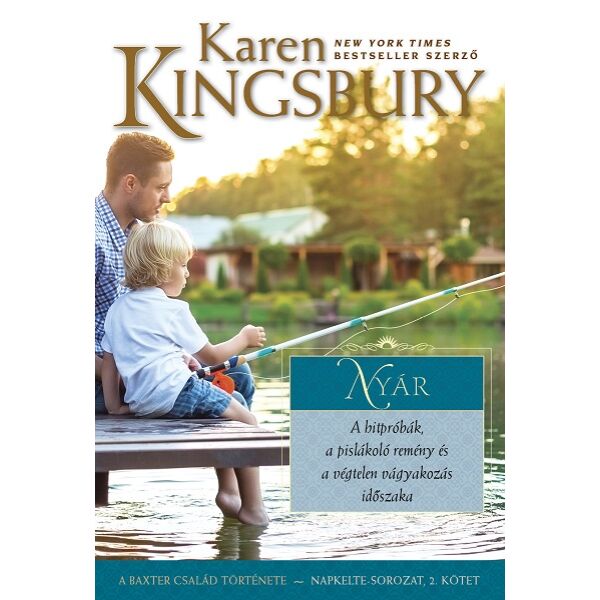 Karen Kingsbury - Nyár - Napkelte sorozat 2.
