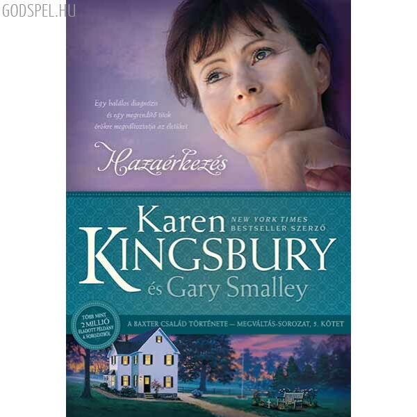 Karen Kingsbury - Hazaérkezés - Megváltás sorozat 5.