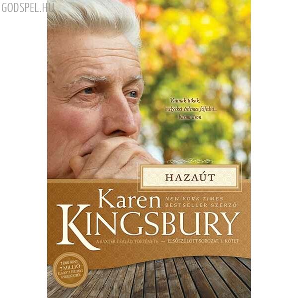 Karen Kingsbury - Hazaút - Elsőszülött sorozat 3.
