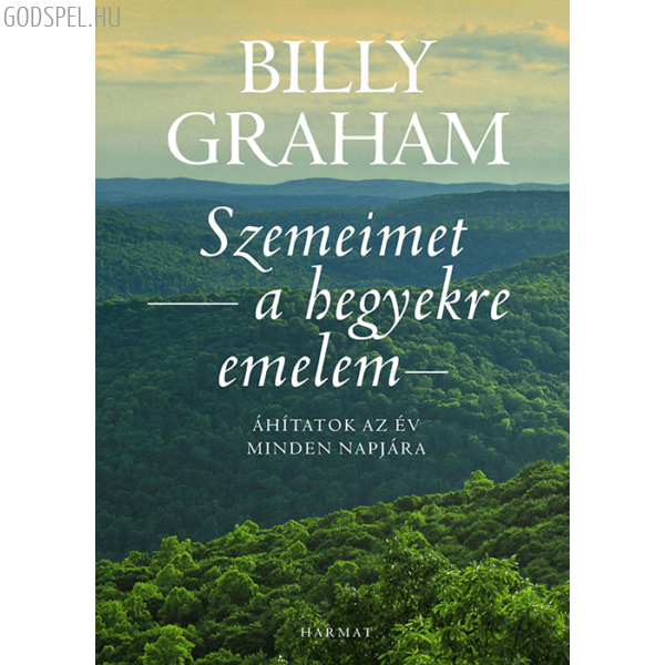 Billy Graham - Szemeimet a hegyekre emelem