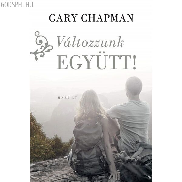Gary Chapman - Változzunk együtt!