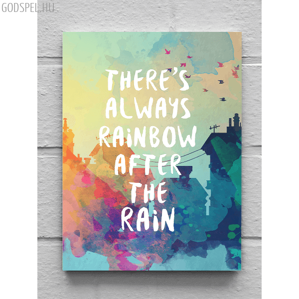 Inspiráló vászonkép - There's always rainbow (25 x 35 cm)