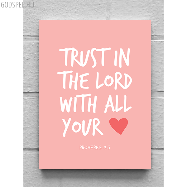 Igés vászonkép - Trust in the lord (rózsaszín) (25 x 35 cm)
